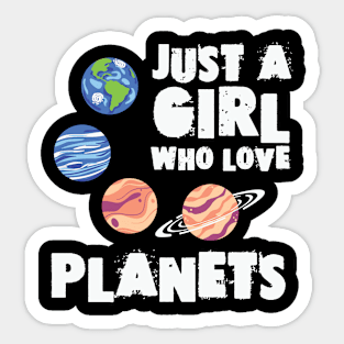 Just A Girl Who Love Planets Sticker